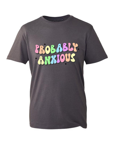 "Probably Anxious" Unisex Organic T-Shirt