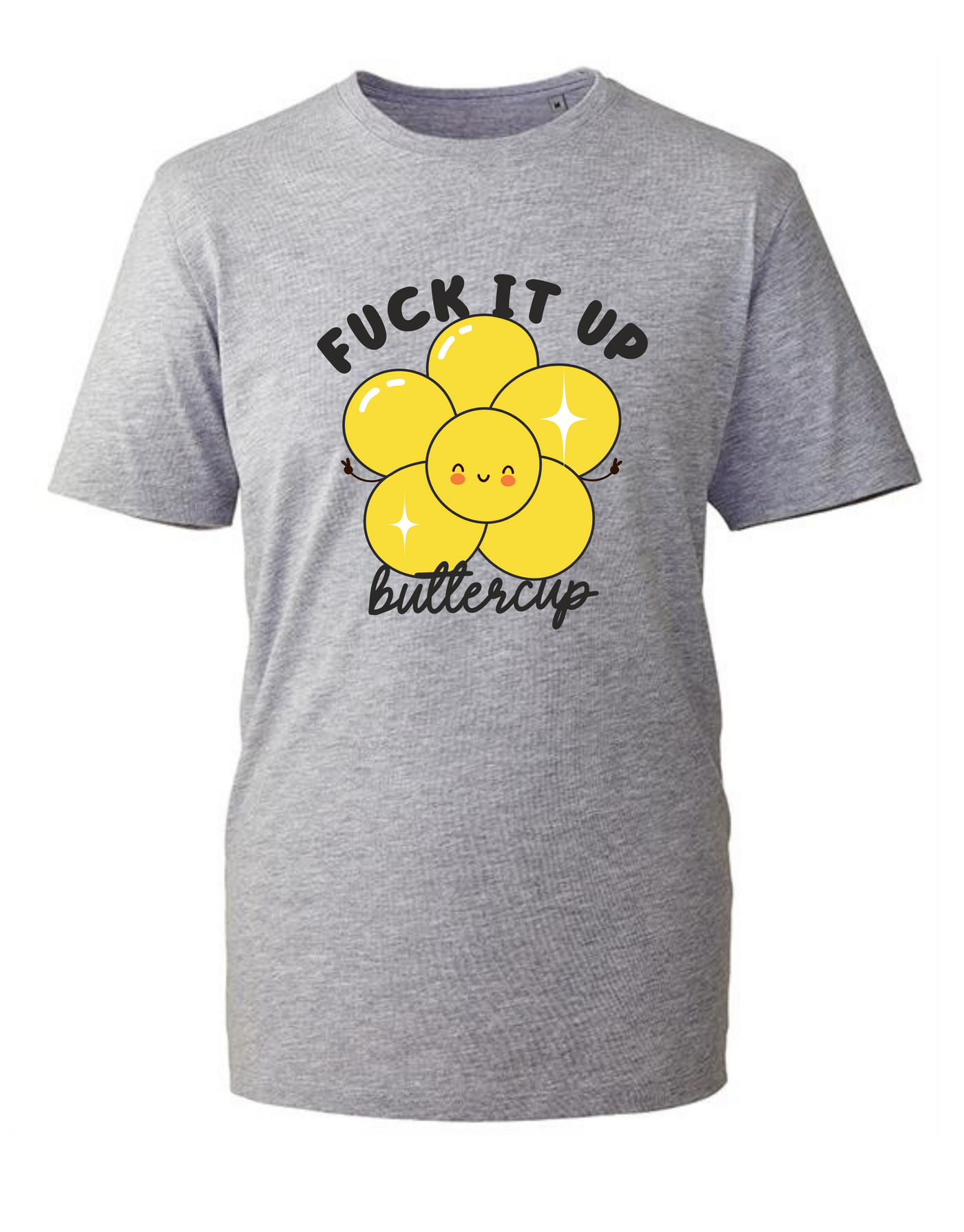 "F**k It Up, Buttercup" Unisex Organic T-Shirt