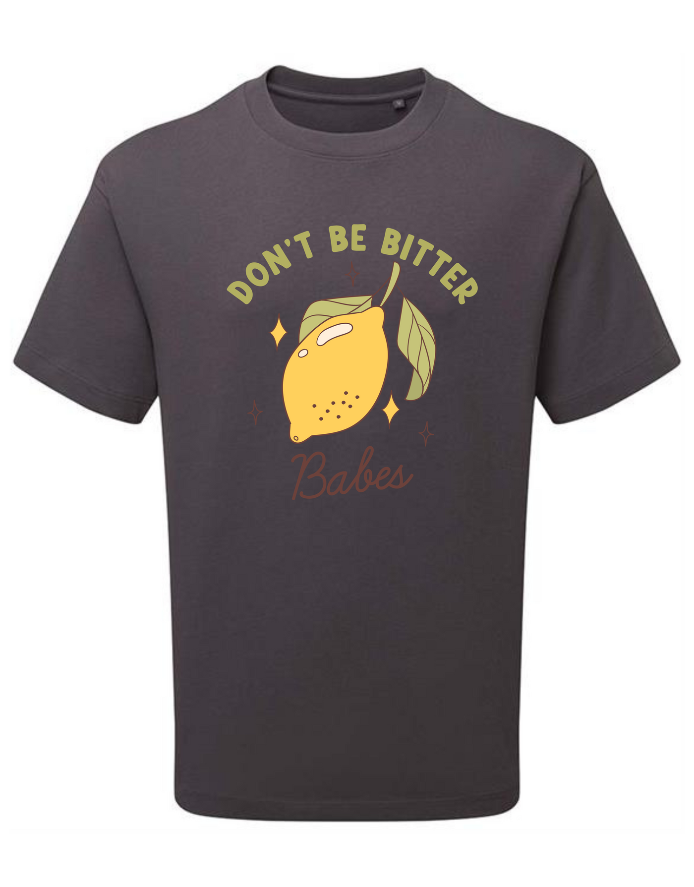 "Don't Be Bitter" Unisex Organic T-Shirt