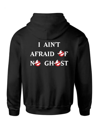 "I Ain't Afraid Of No Ghost" Front & Back Unisex Zoodie