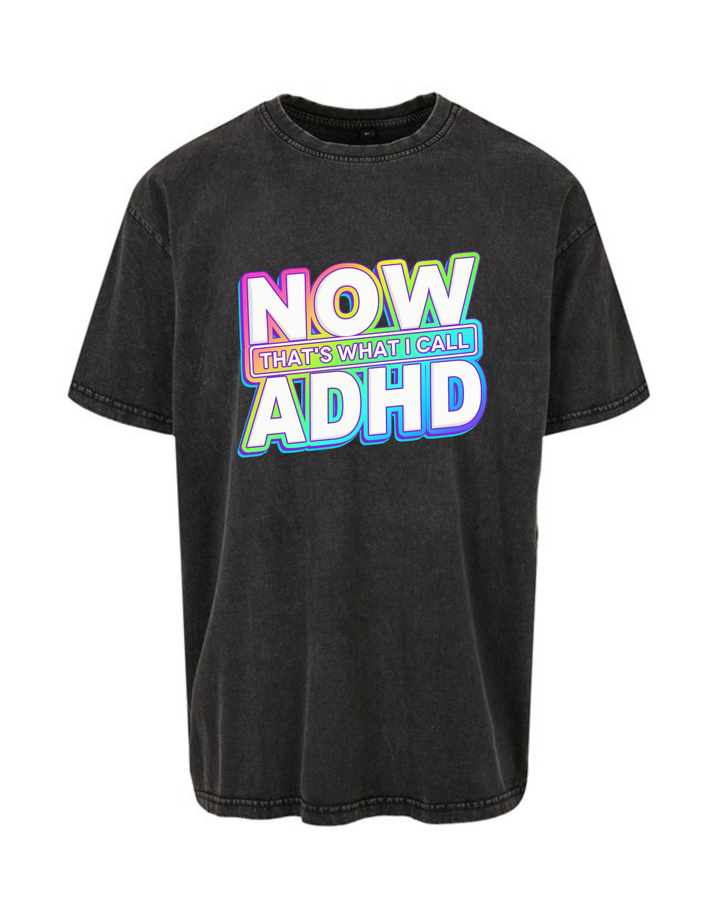 Black “Now That’s ADHD” Unisex Acid Wash T-Shirt