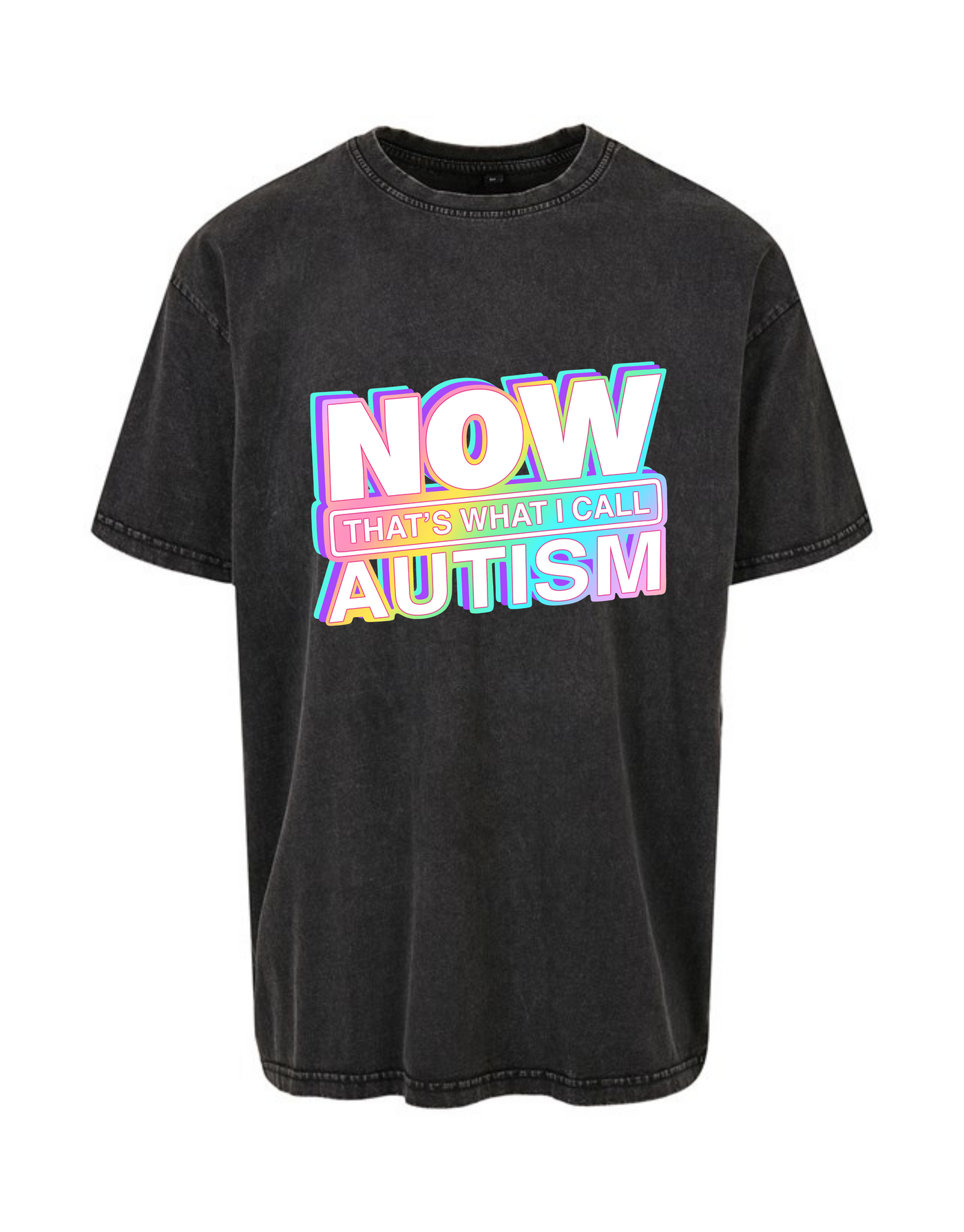 Black “Now That’s Autism” Unisex Acid Wash T-Shirt