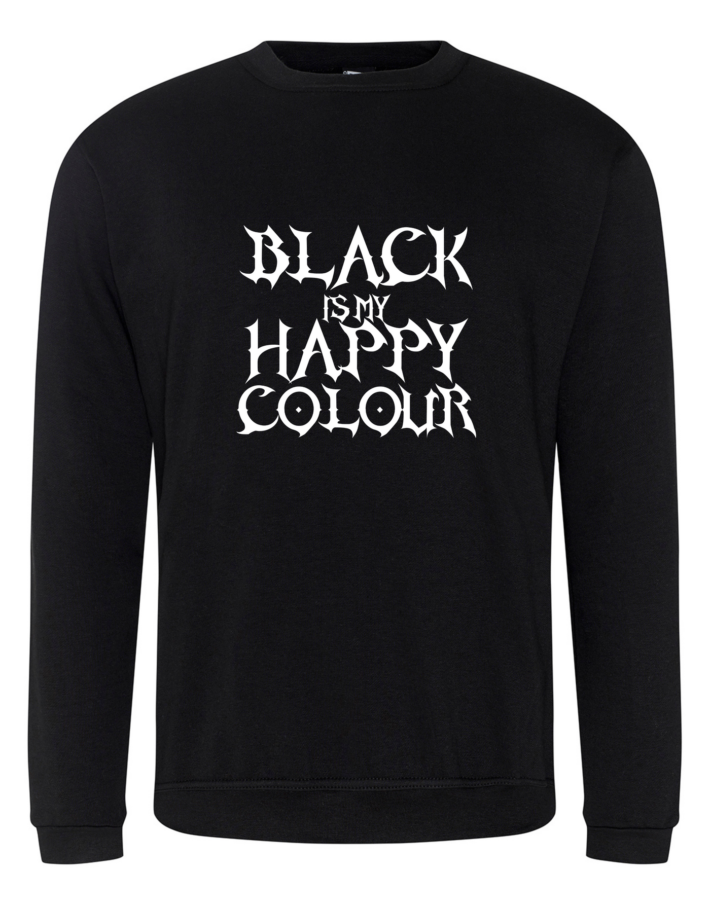 Black "Black Is My Happy Colour" Unisex Sweatshirt