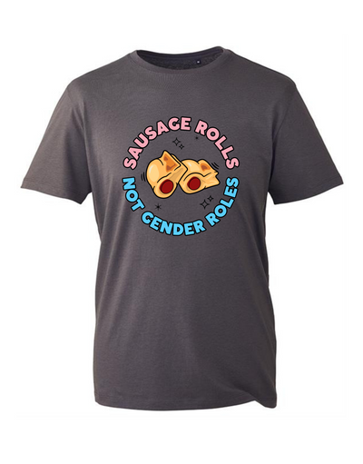 "Sausage Rolls Not Gender Roles" Unisex Organic T-Shirt