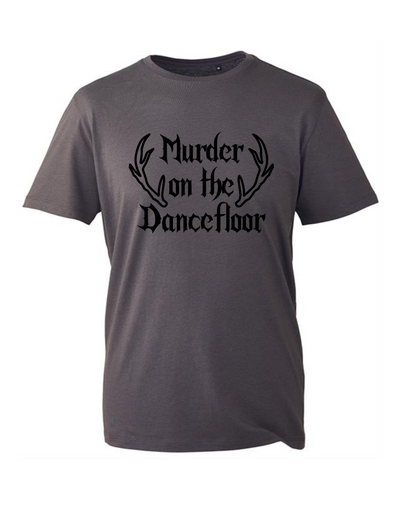 "Murder On The Dancefloor" Unisex Organic T-Shirt