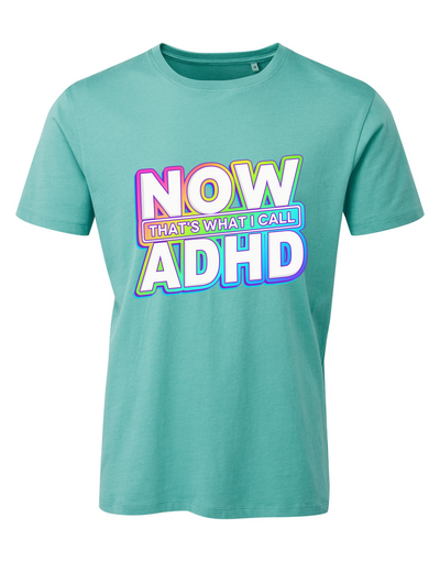 "Now That's ADHD" Unisex Organic T-Shirt