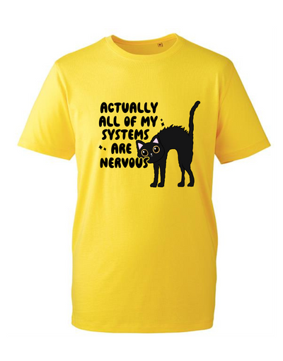 "All Of My Systems Are Nervous" Unisex Organic T-Shirt