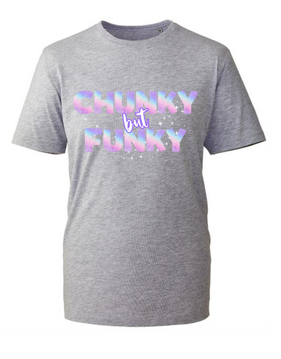 "Chunky But Funky" Unisex Organic T-Shirt