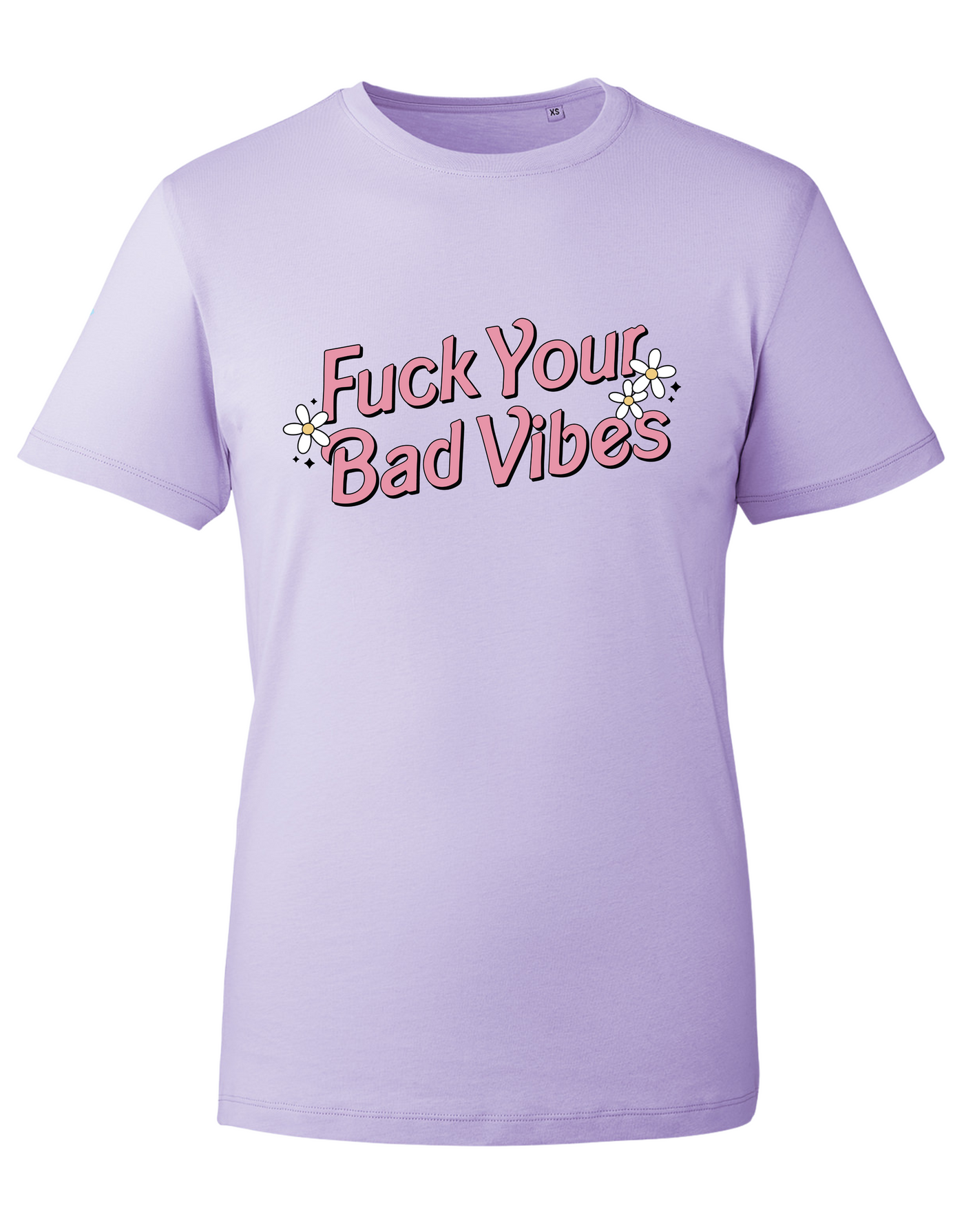 "Fuck Your Bad Vibes" Unisex Organic T-Shirt