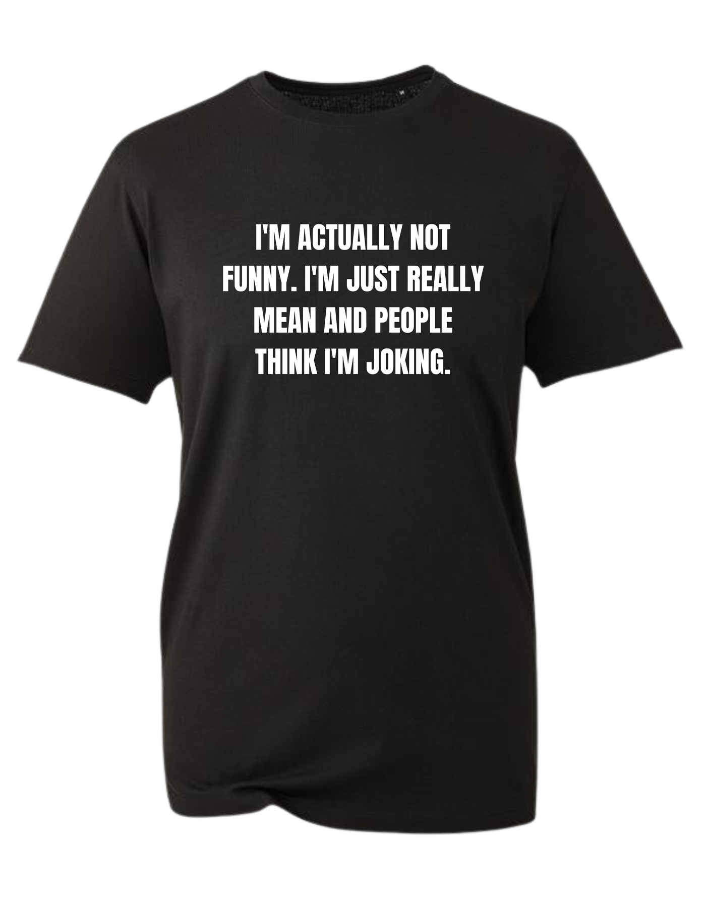 Black "I'm Actually Not Funny" Unisex Organic T-Shirt