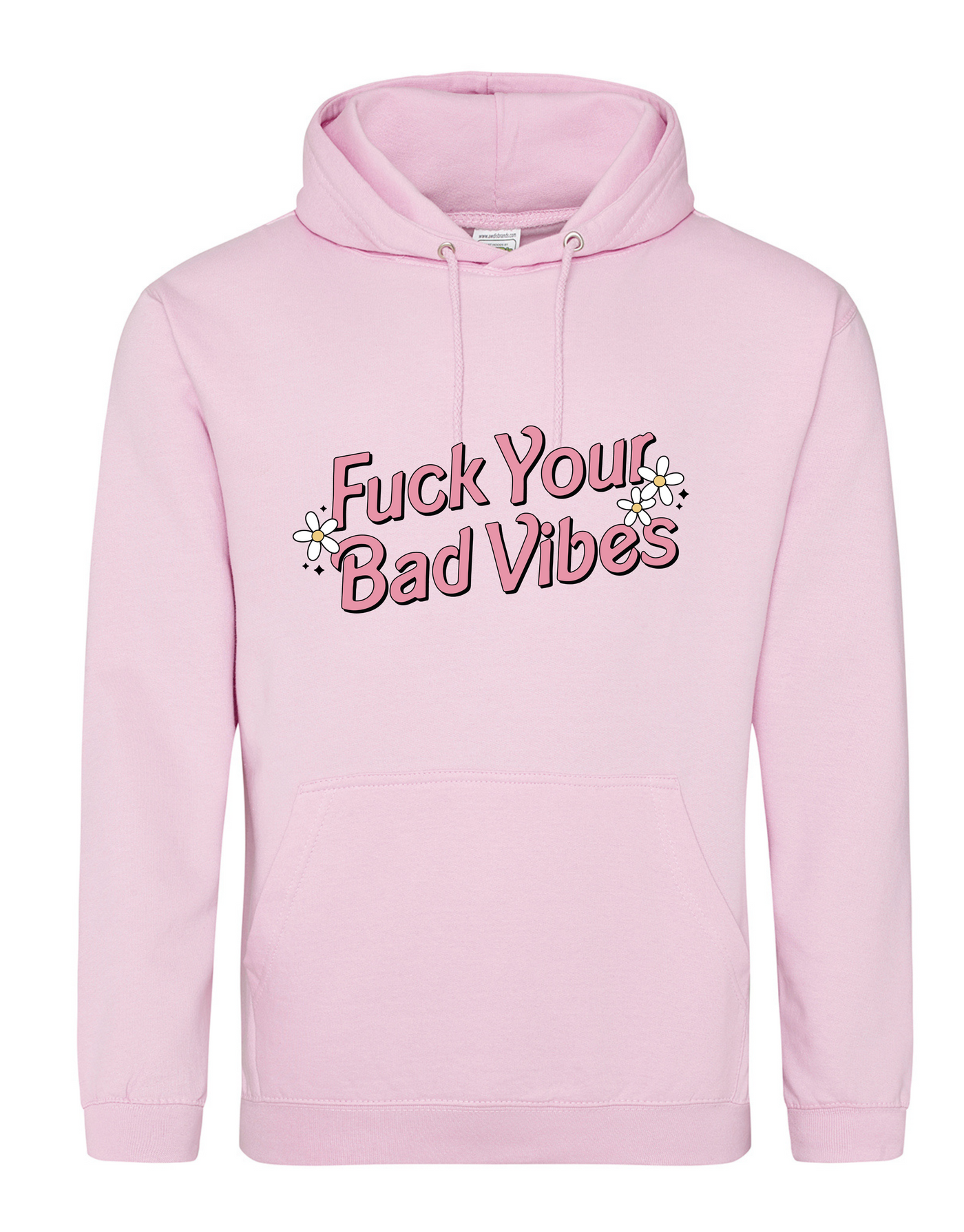 Light Pink "Fuck Your Bad Vibes" Standard Hoodie