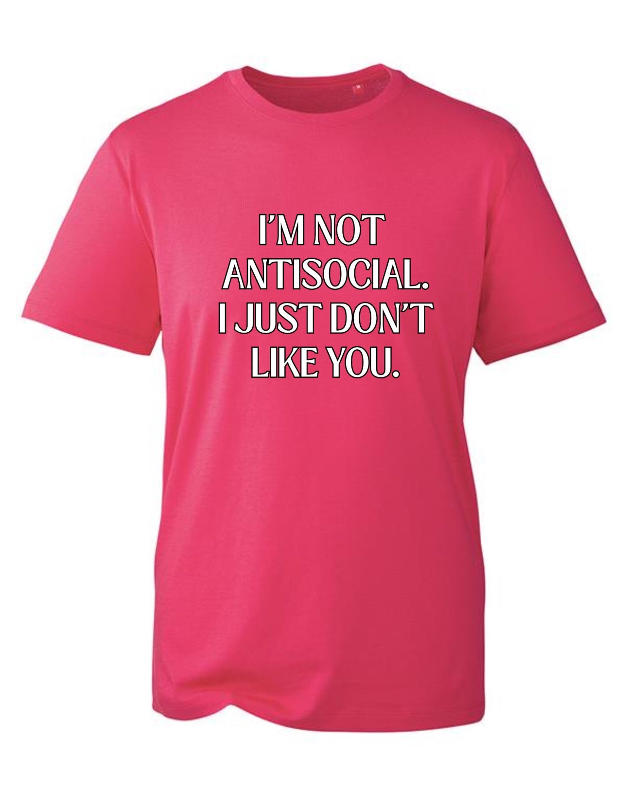 Hot Pink "I'm Not Antisocial" Unisex Organic T-Shirt