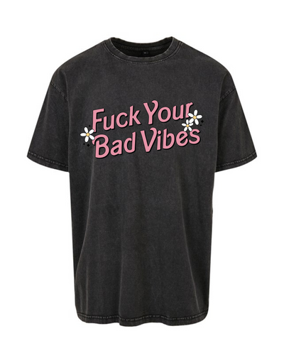 "Fuck Your Bad Vibes" Unisex Acid Wash T-Shirt