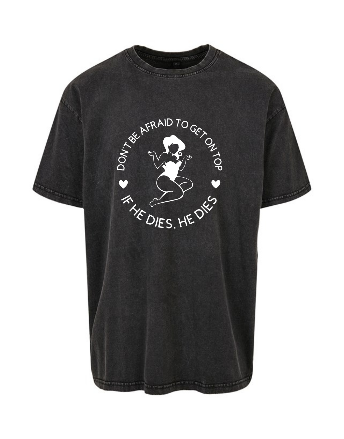 Black "If He Dies" Unisex Acid Wash T-Shirt