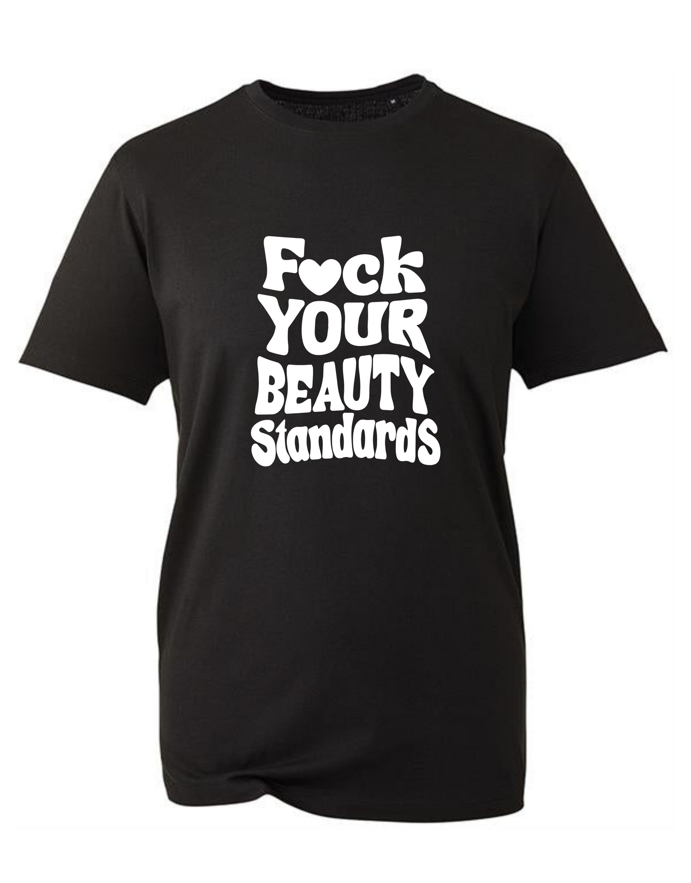 "Fuck Your Beauty Standards" Unisex Organic T-Shirt