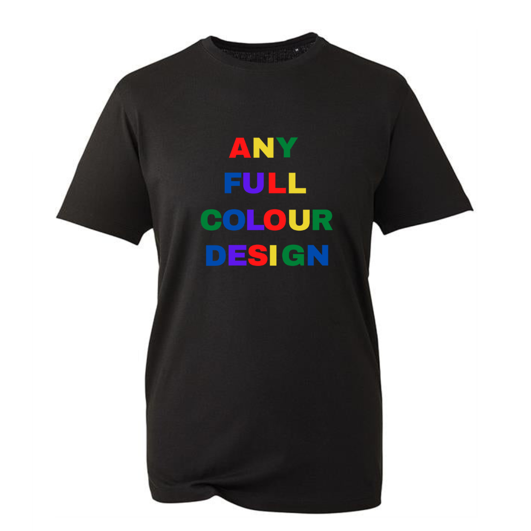 Any Existing Full Colour Design Unisex Slogan T-shirt
