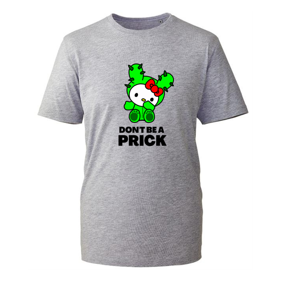 “Don’t Be A Prick” Kitty Unisex Organic T-Shirt