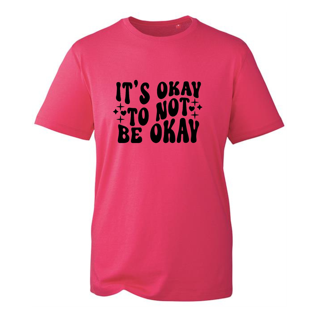 "It's Ok To Not Be Ok" Unisex Organic T-Shirt